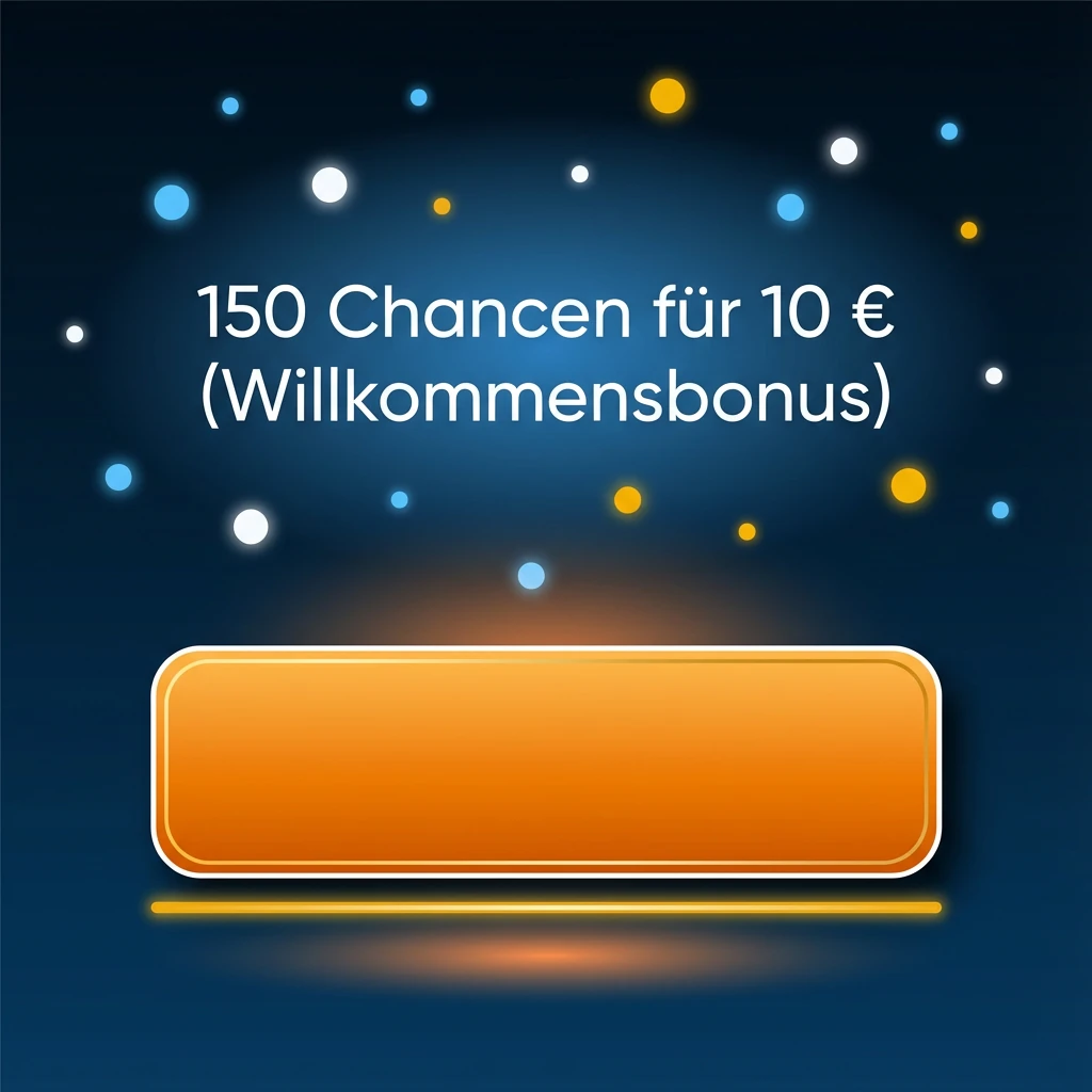 150 Chancen für 10 € (Willkommensbonus)